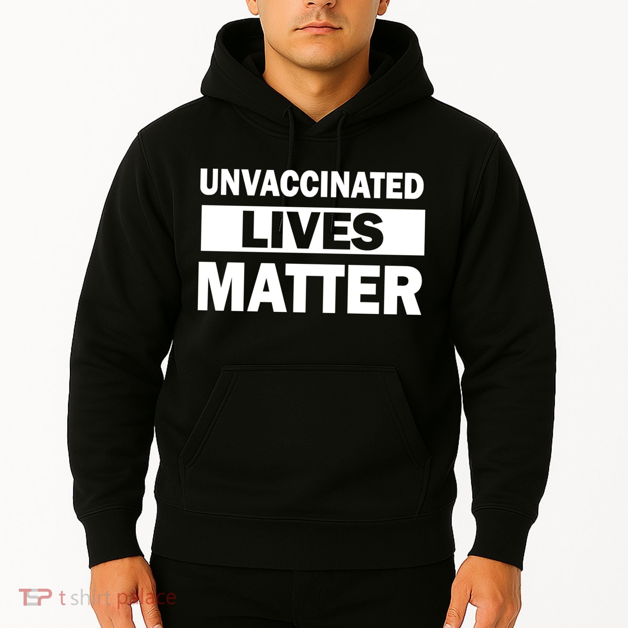 Unvaccinated Lives Matter Hoodie