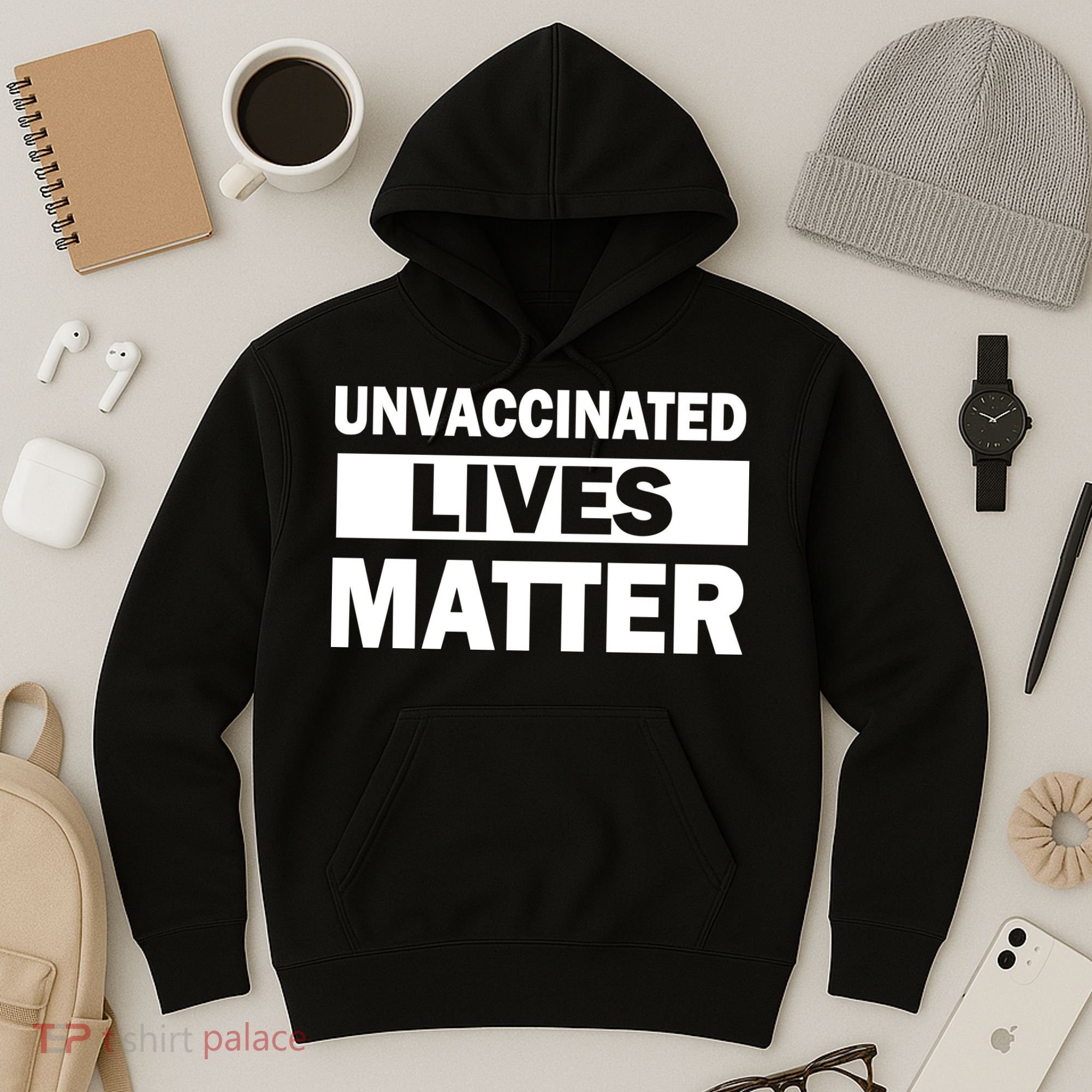 Unvaccinated Lives Matter Hoodie