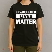 Unvaccinated Lives Matter T-Shirt thumb 4