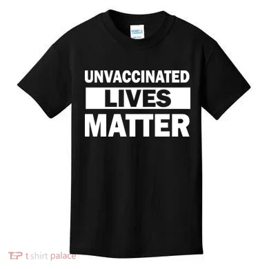 Unvaccinated Lives Matter Kids T-Shirt