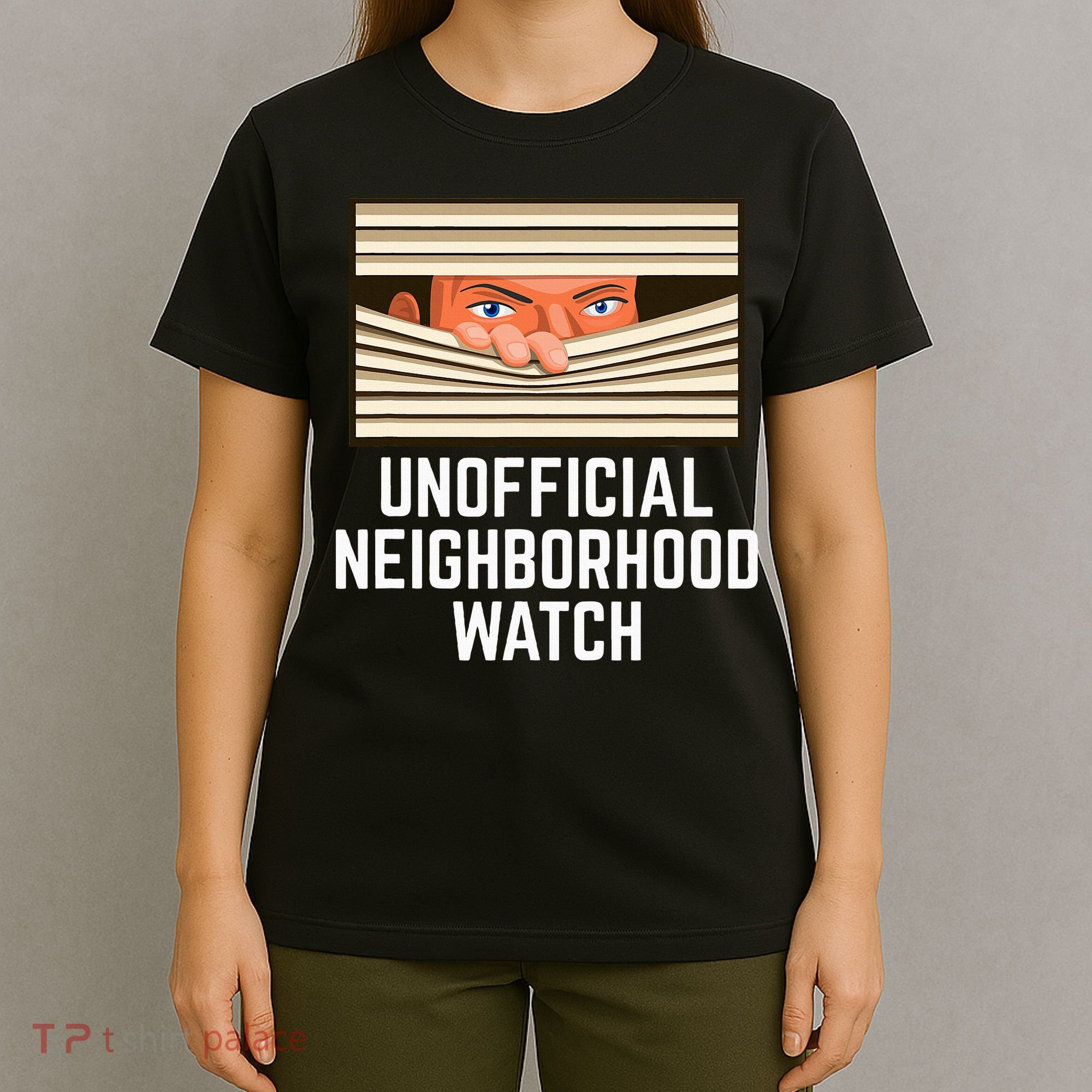 Unofficial Neighborhood Watch Nosy Neighbor T-Shirt