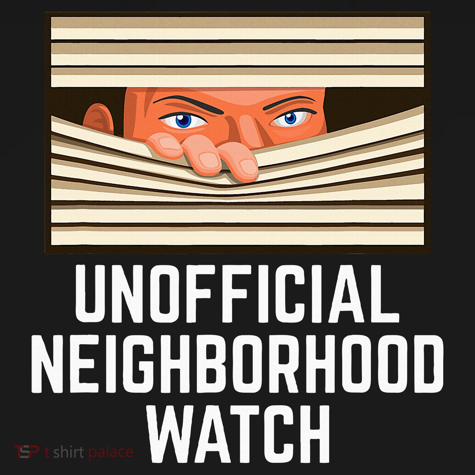 Unofficial Neighborhood Watch Nosy Neighbor T-Shirt