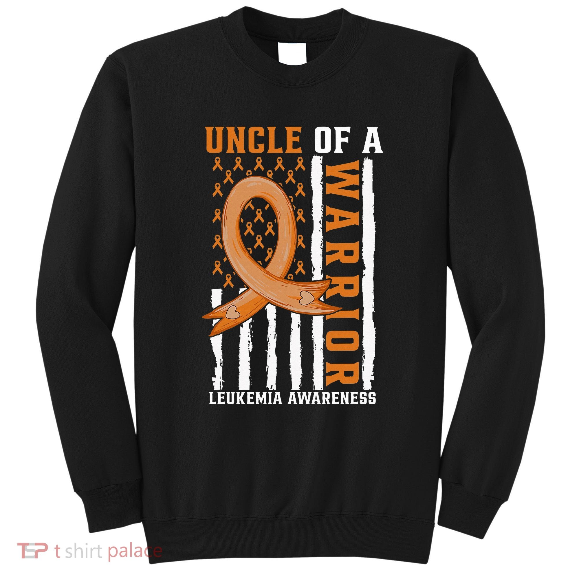Uncle Of A Leukemia Warrior Awareness Orange USA Flag Sweatshirt