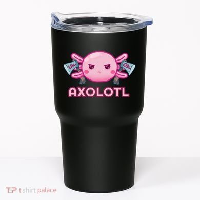 Uh Oh Axolotl Tumbler