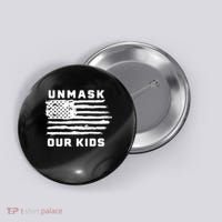 Unmask Our Kids Button thumb 0