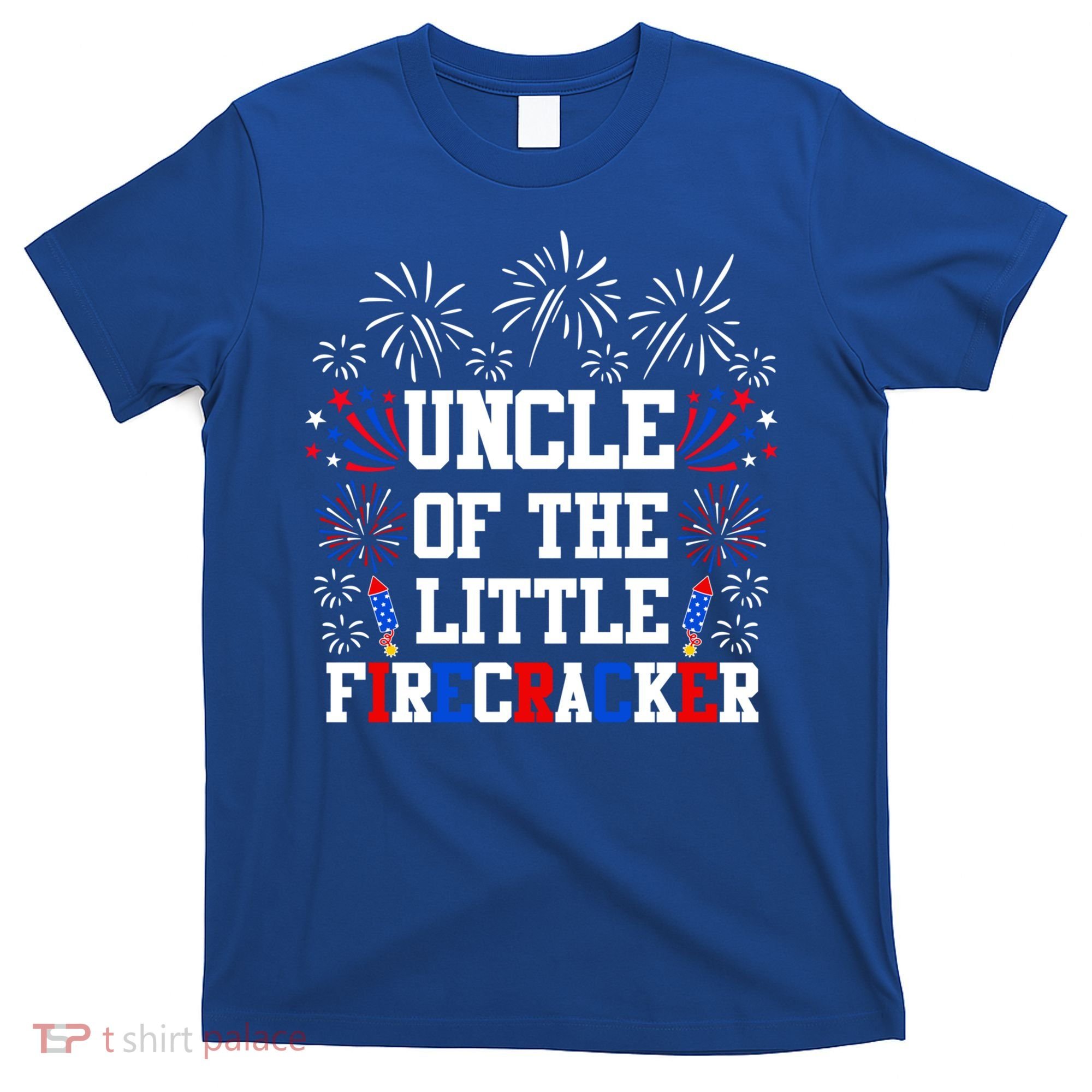 Uncle Of The Little Firecracker Funny Gift 4th Of July Birthday Gift T-Shirt