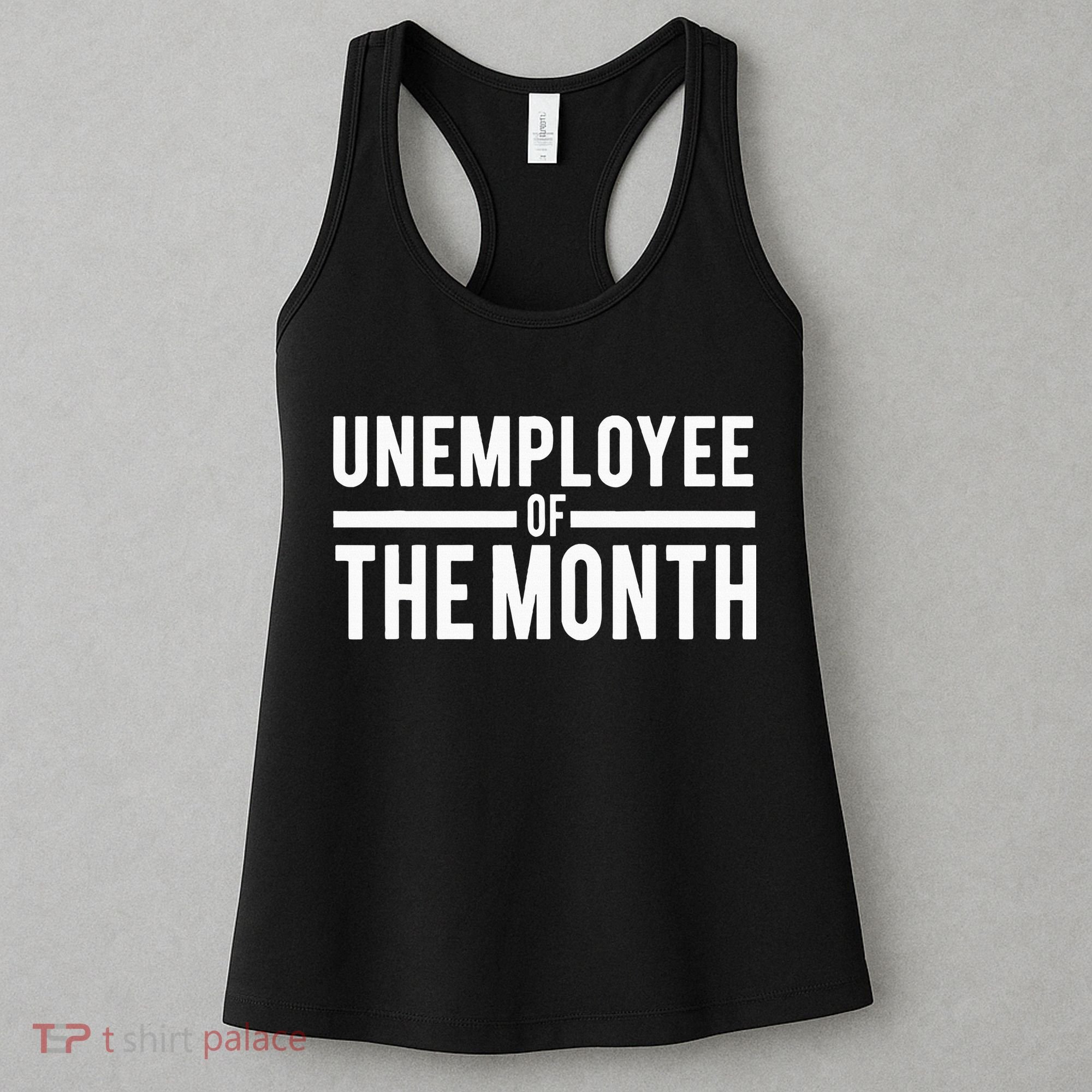 Unemployee Of The Month Funny Unemployed Women's Tank Top