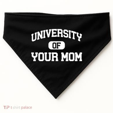 University Of Your Mom USA-Made Doggie Bandana