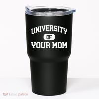 University Of Your Mom Tumbler thumb 0