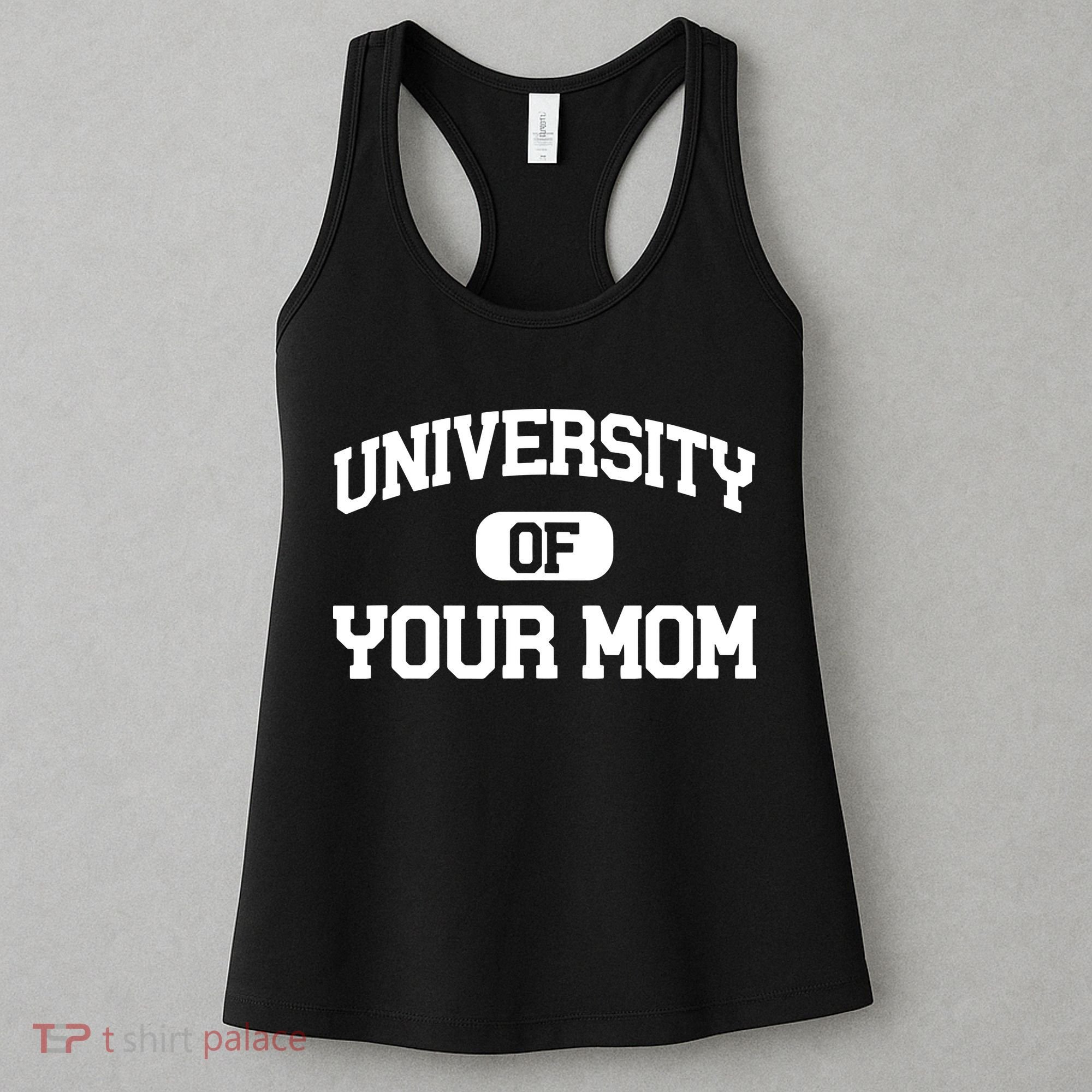 University Of Your Mom Women's Tank Top