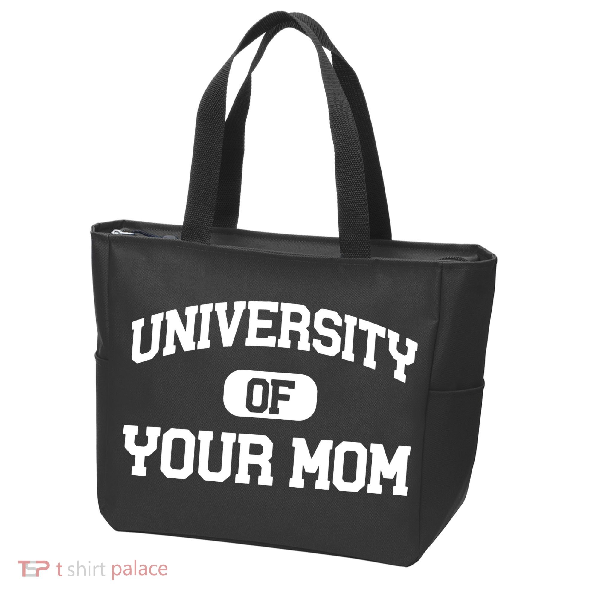 University Of Your Mom Tote Bag