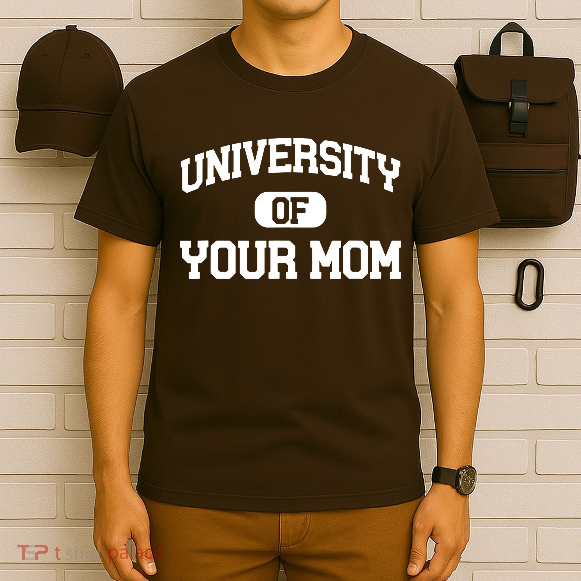 University Of Your Mom T-Shirt