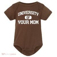 University Of Your Mom Baby Bodysuit thumb 0