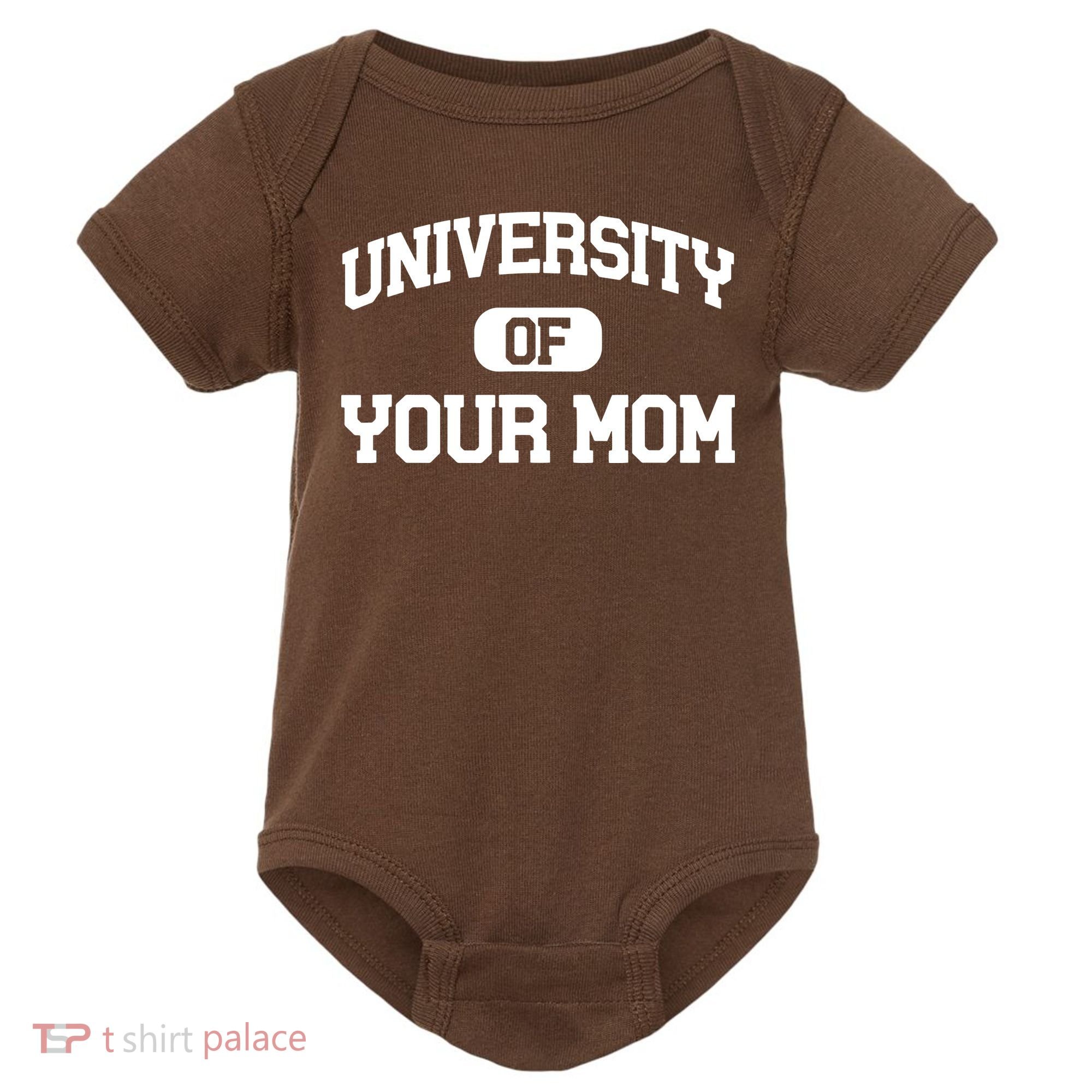 University Of Your Mom Baby Bodysuit