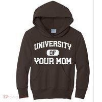 University Of Your Mom Kids Hoodie thumb 0