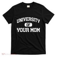 University Of Your Mom T-Shirt thumb 0