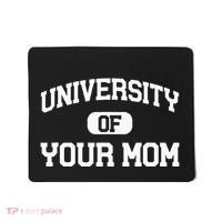 University Of Your Mom Mousepad thumb 0