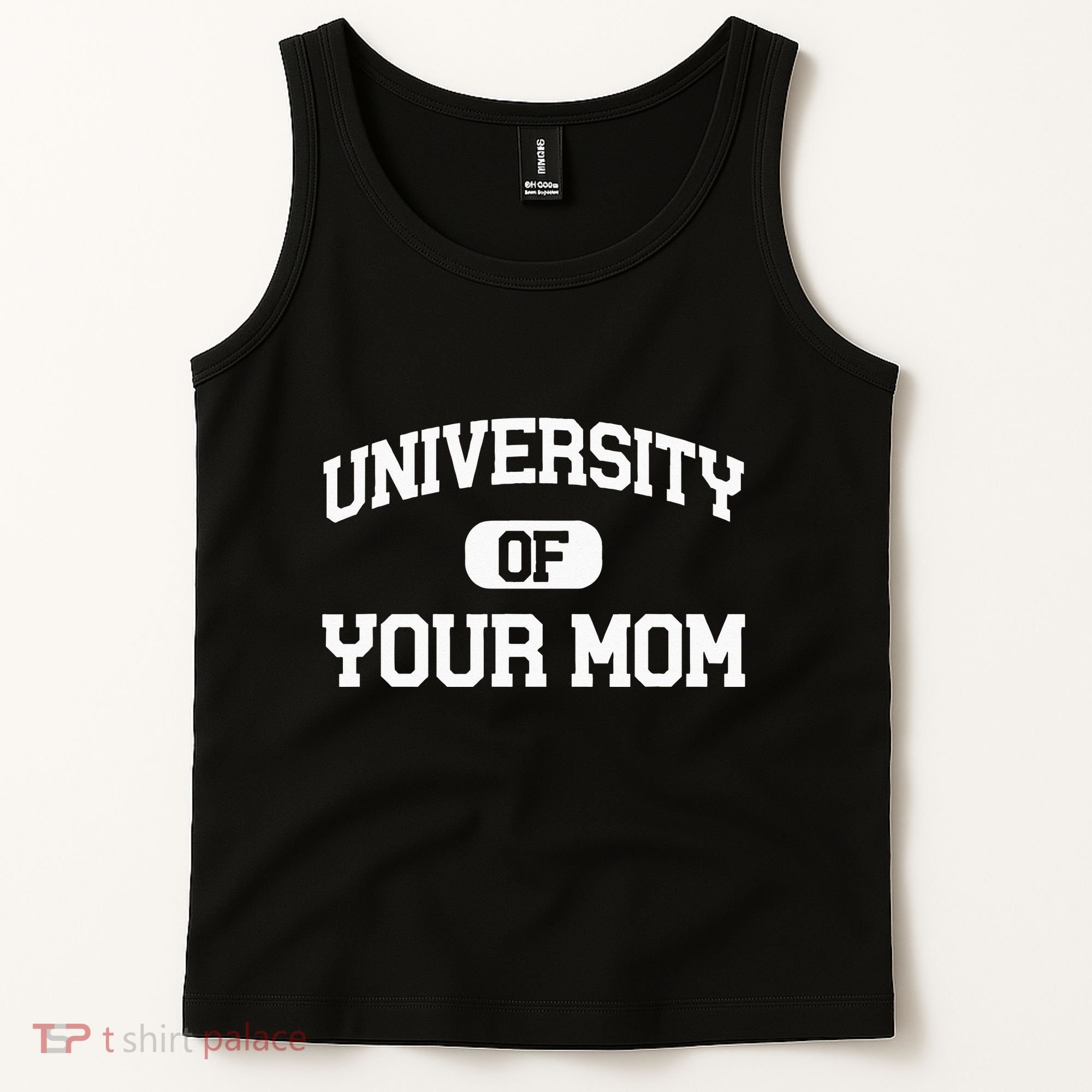 University Of Your Mom Tank Top