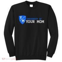 University Of Your Mom  Sweatshirt thumb 0
