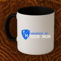 University Of Your Mom  Coffee Mug thumb 2