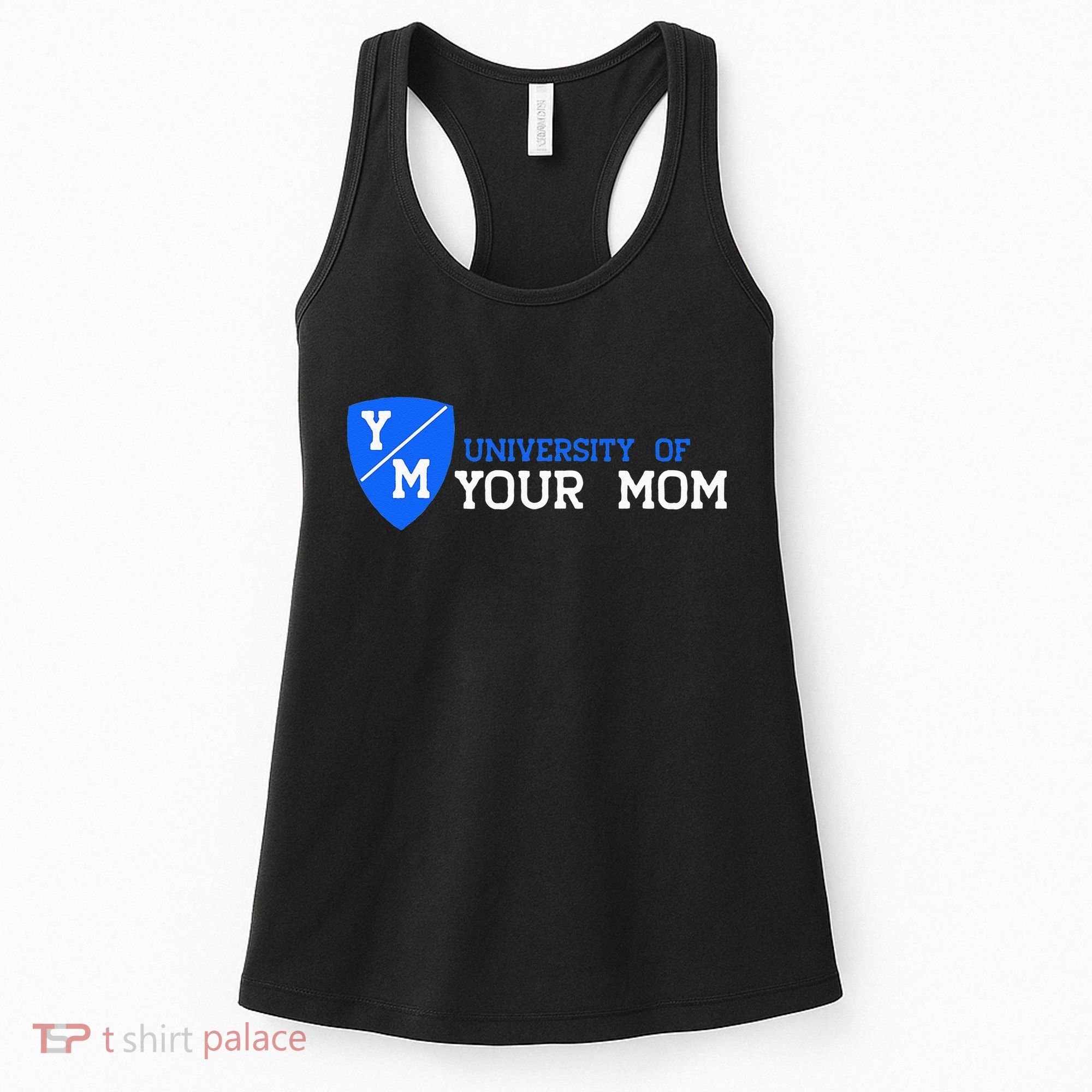 University Of Your Mom  Women's Tank Top