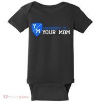 University Of Your Mom  Baby Bodysuit thumb 0