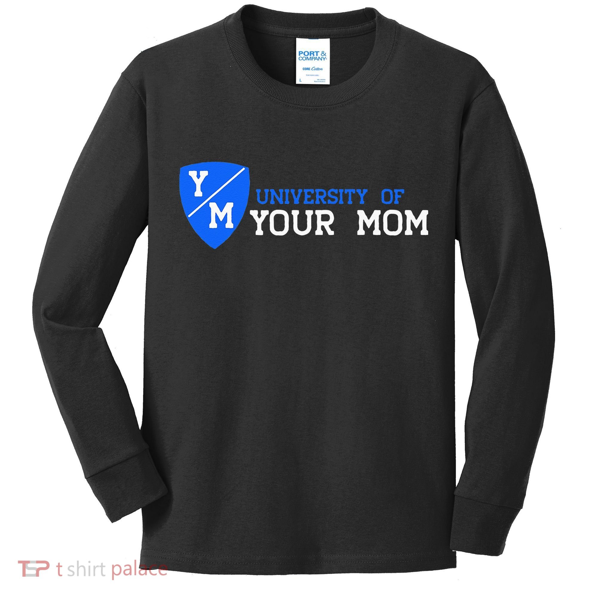 University Of Your Mom  Kids Long Sleeve Shirt
