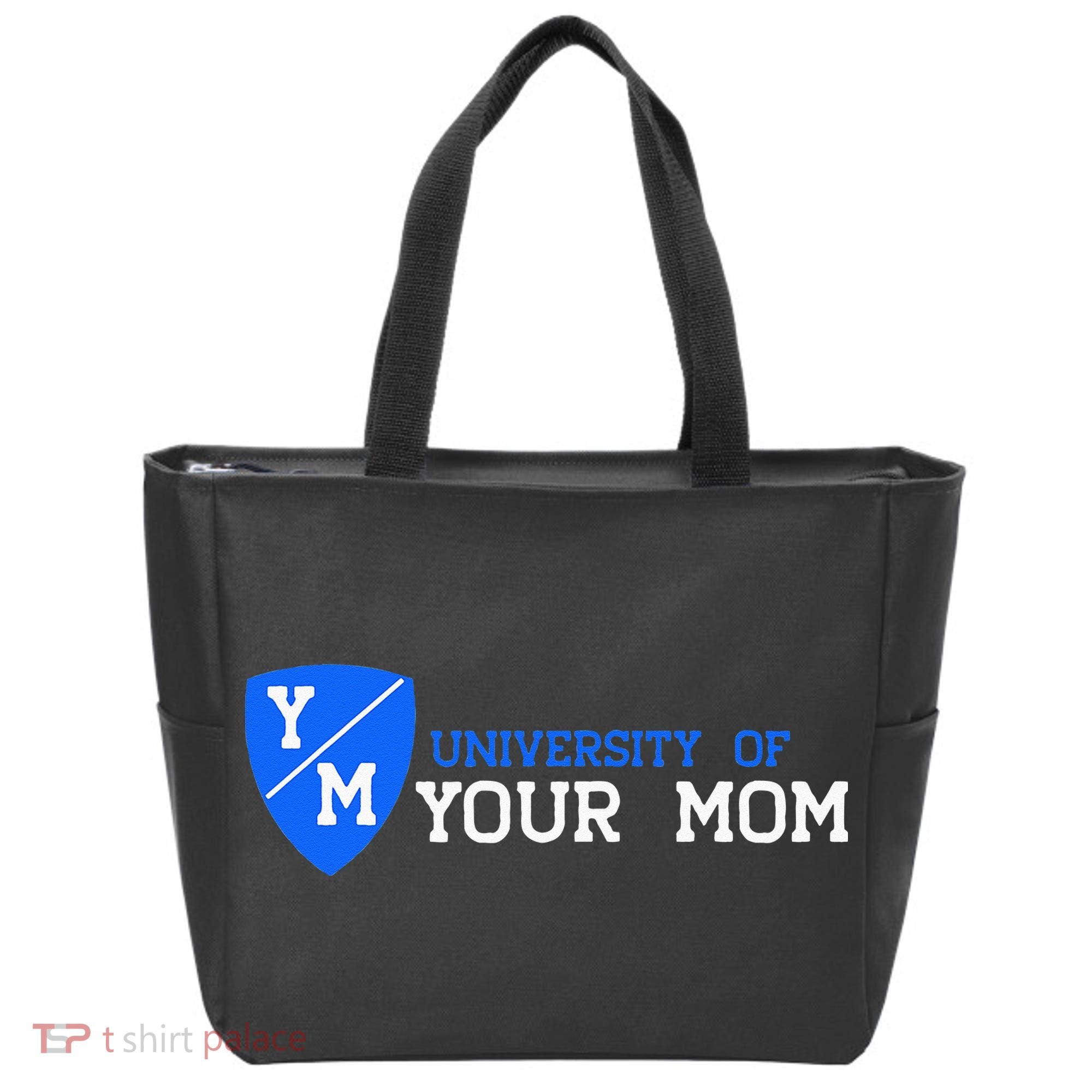 University Of Your Mom  Tote Bag