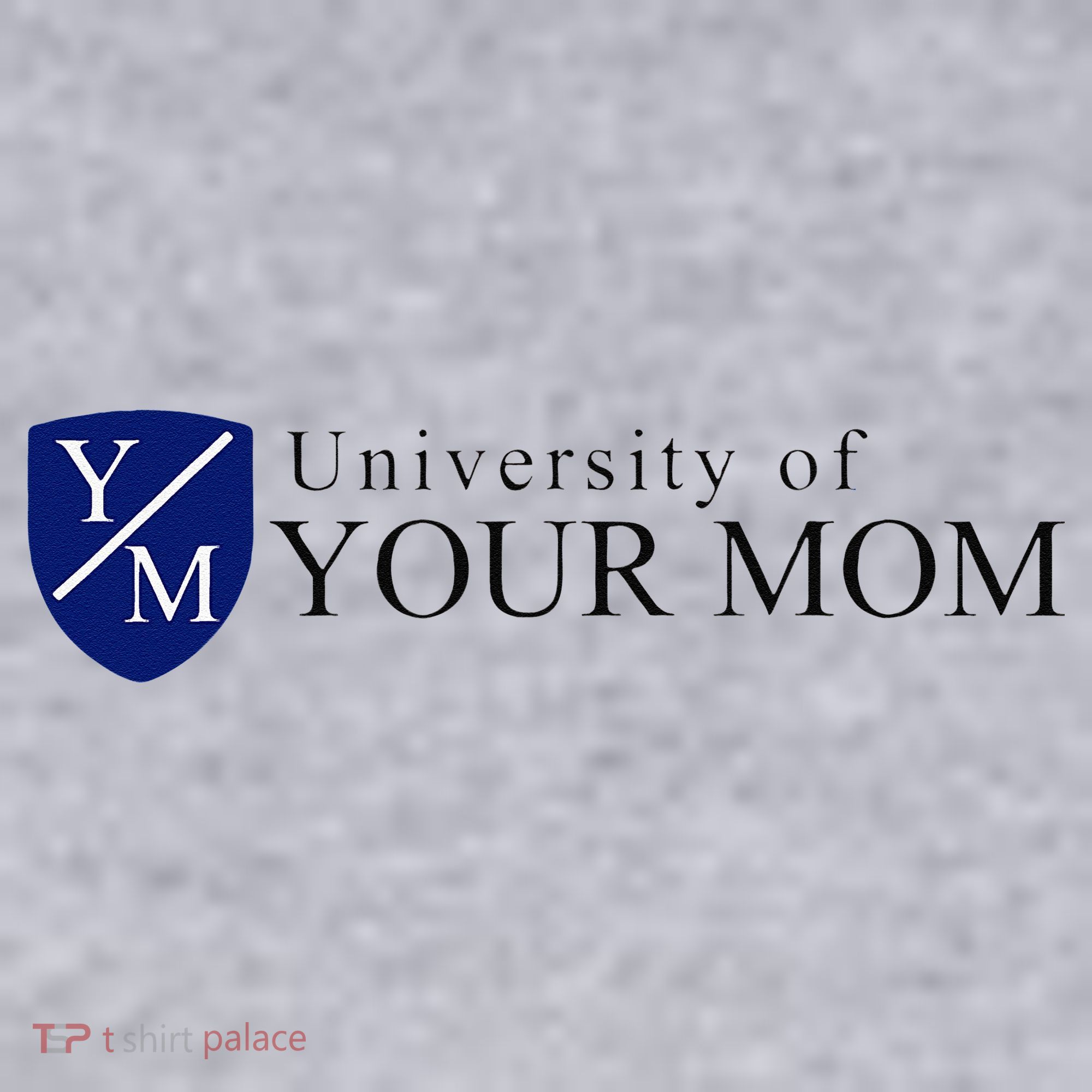 University Of Your Mom Women's Sweatshirt