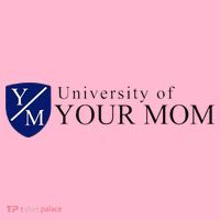 University Of Your Mom Coaster thumb 2