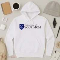 University Of Your Mom Hoodie thumb 3