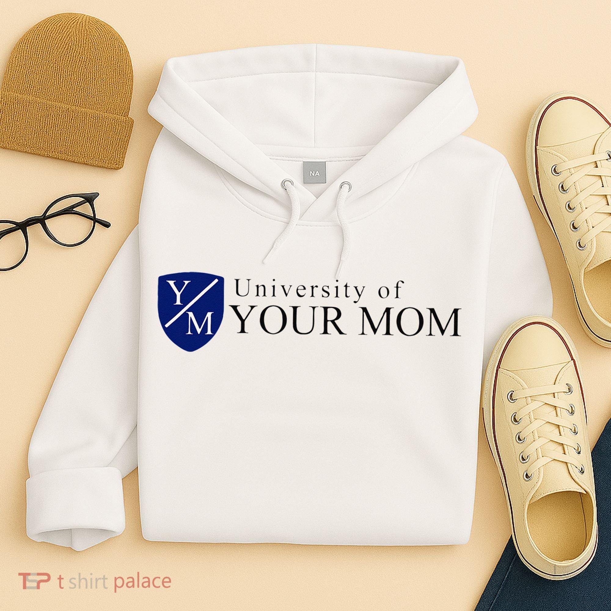 University Of Your Mom Hoodie