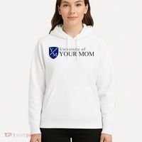 University Of Your Mom Hoodie thumb 5