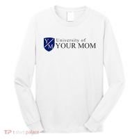 University Of Your Mom Long Sleeve Shirt thumb 0