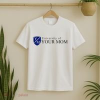 University Of Your Mom T-Shirt thumb 2