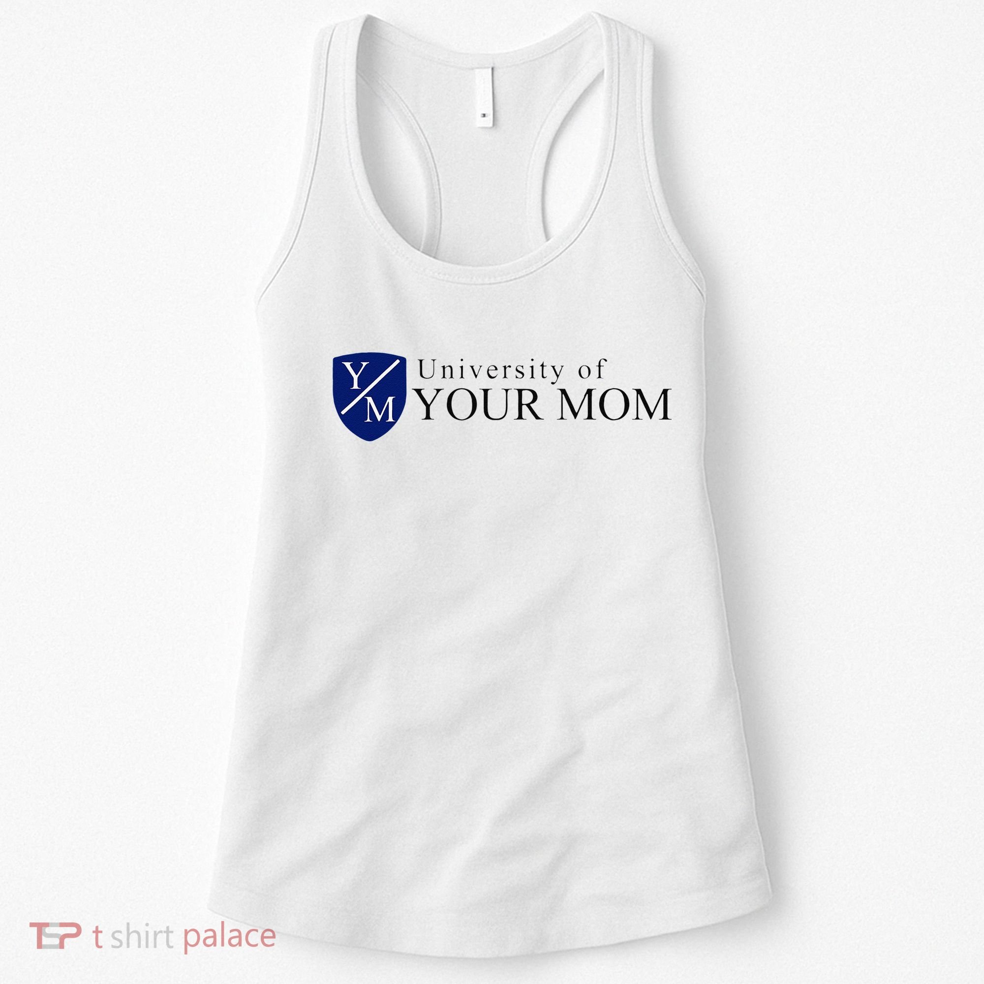 University Of Your Mom Women's Tank Top