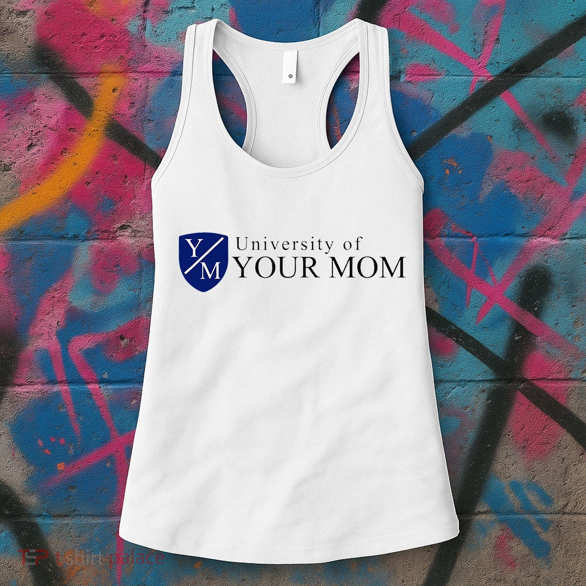 University Of Your Mom Women's Tank Top
