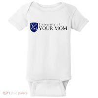 University Of Your Mom Baby Bodysuit thumb 0