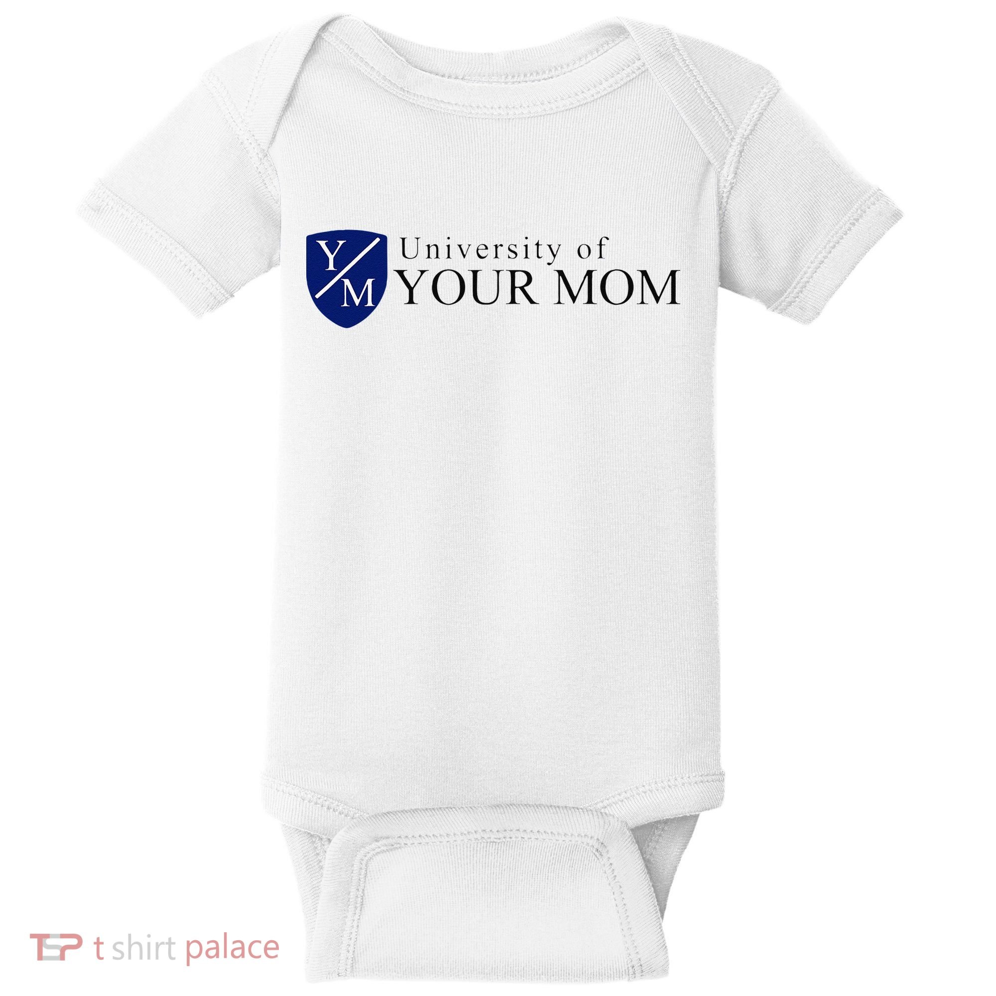 University Of Your Mom Baby Bodysuit