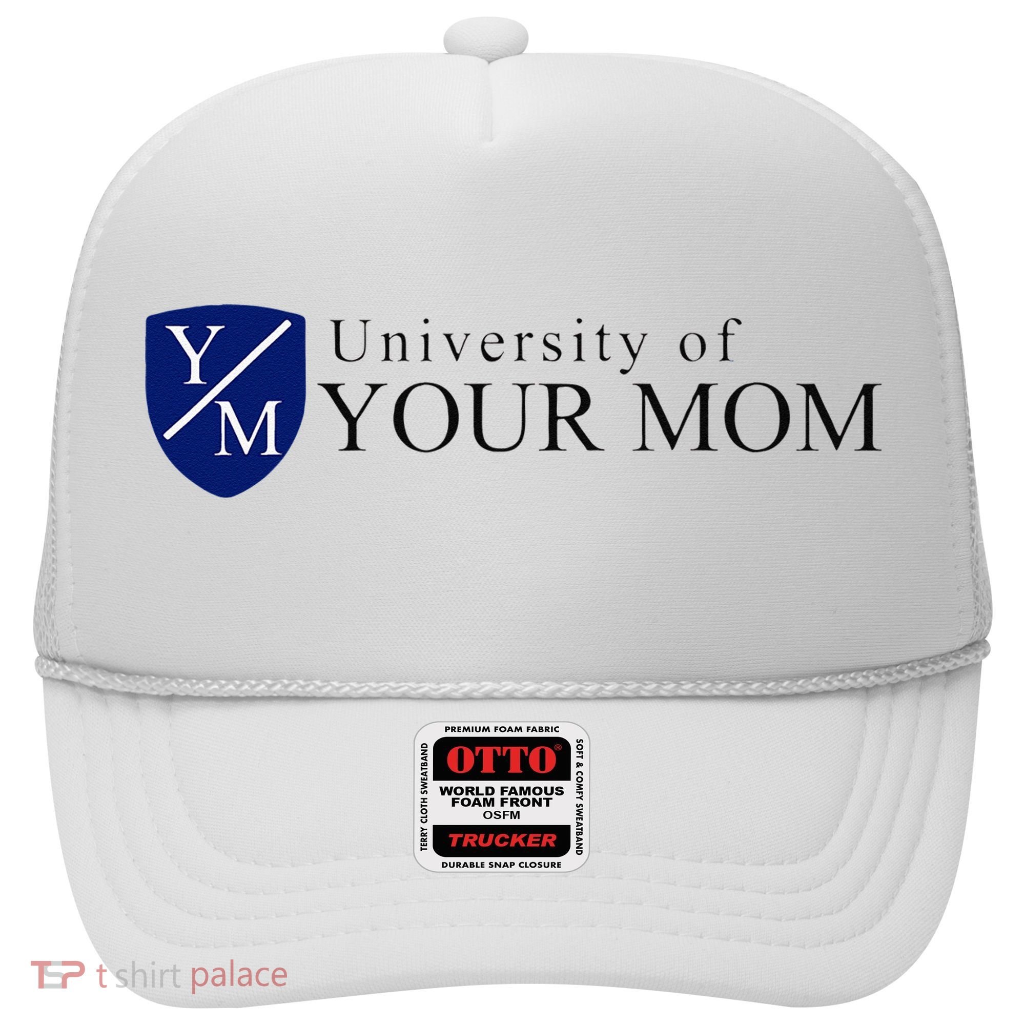 University Of Your Mom Hat