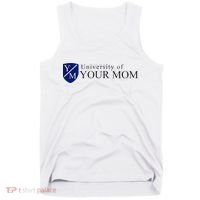 University Of Your Mom Tank Top thumb 0