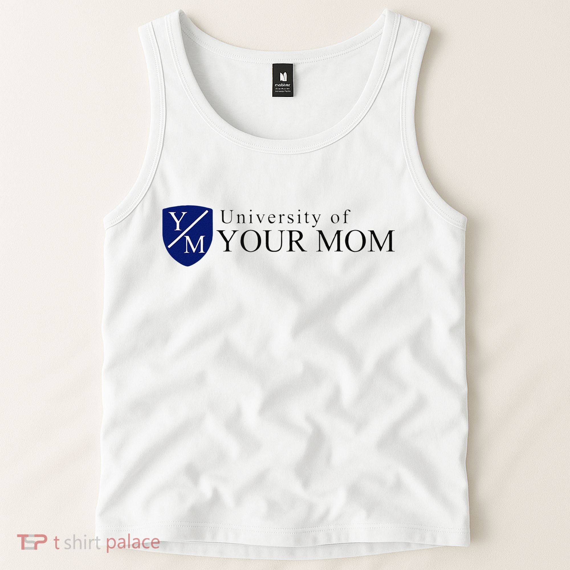 University Of Your Mom Tank Top