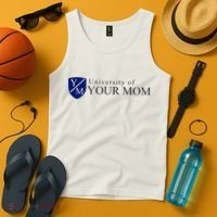 University Of Your Mom Tank Top thumb 4