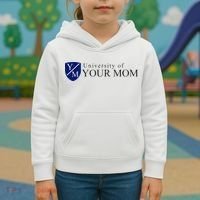 University Of Your Mom Kids Hoodie thumb 3