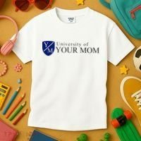 University Of Your Mom Kids T-Shirt thumb 3
