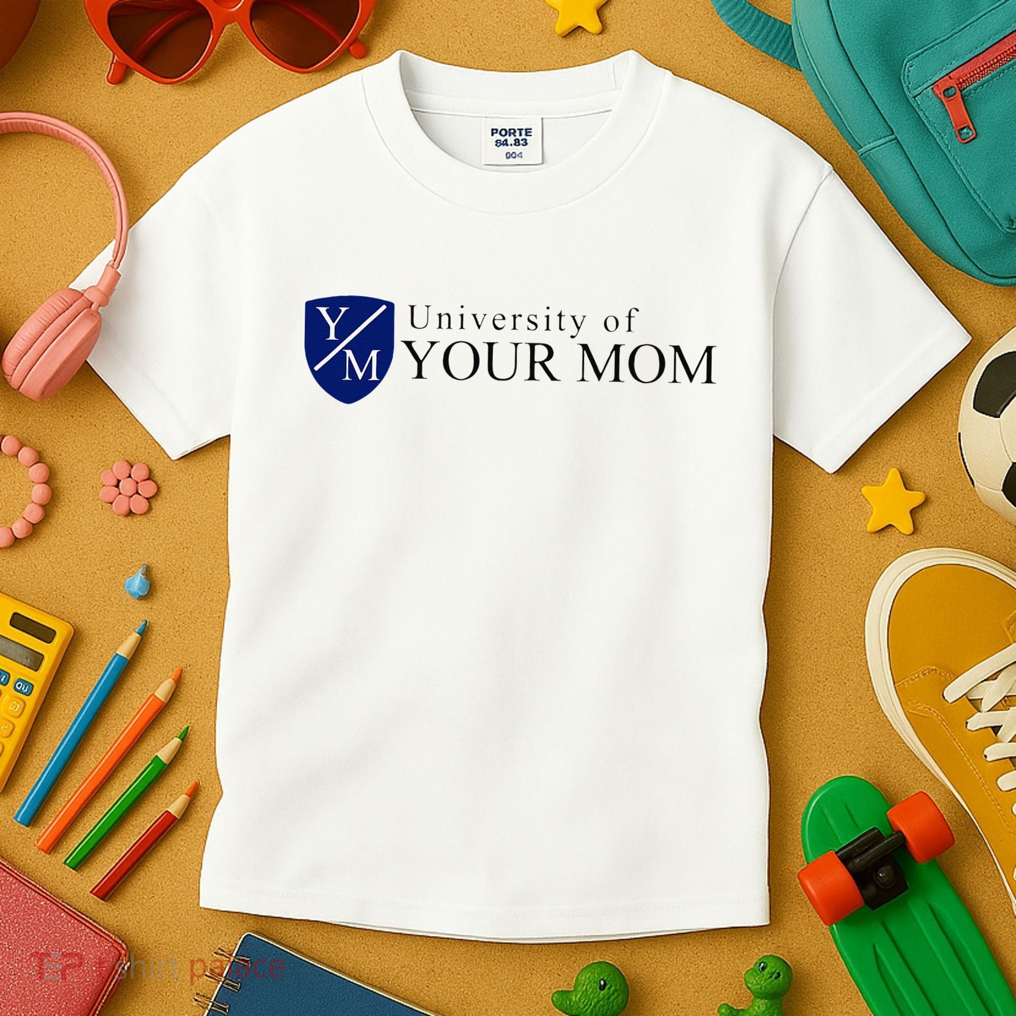 University Of Your Mom Kids T-Shirt