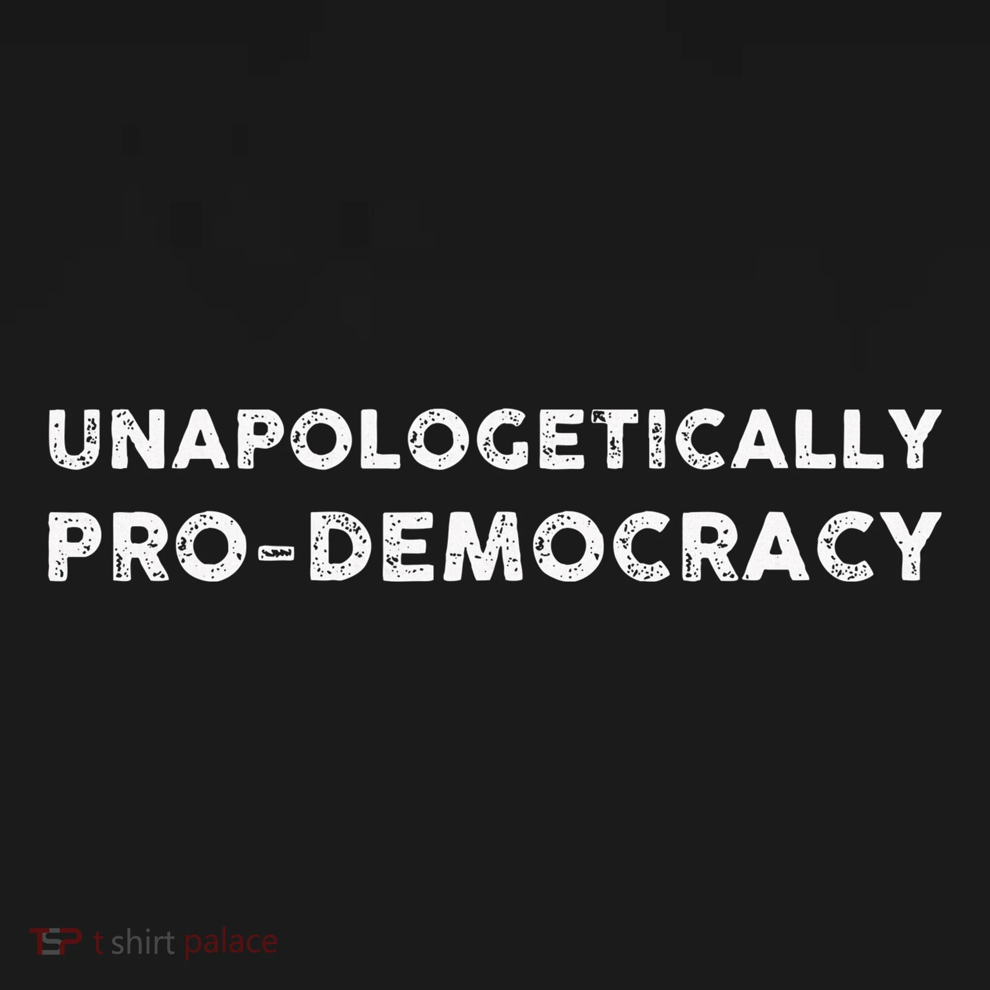 Unapologetically Pro Democracy Doggie Tank