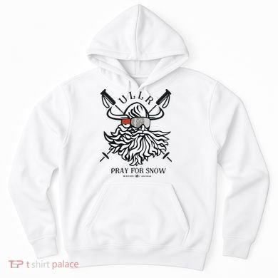 Ullr Pray For Snow Winter Is Coming Bring On The Snow Hoodie