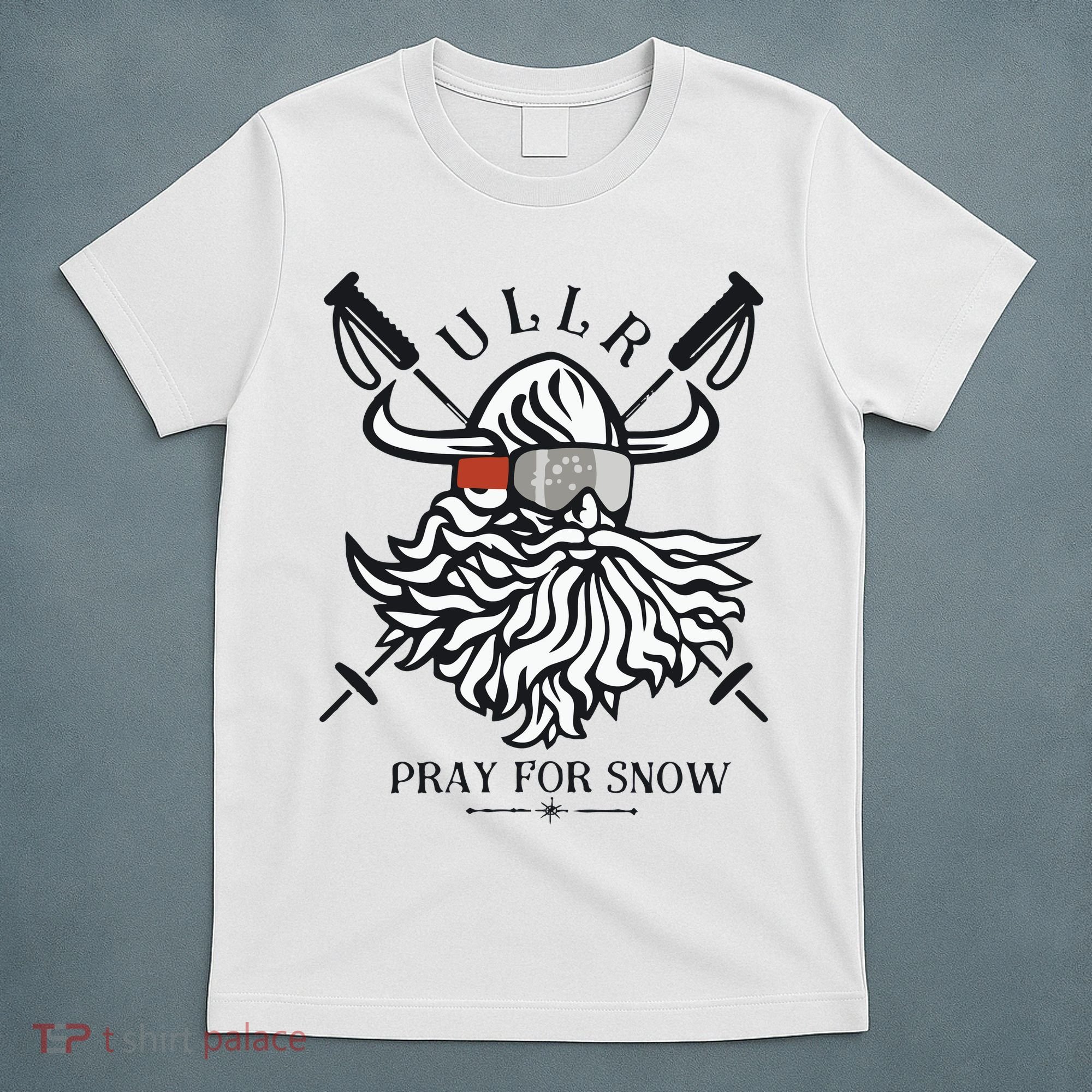 Ullr Pray For Snow Winter Is Coming Bring On The Snow T-Shirt