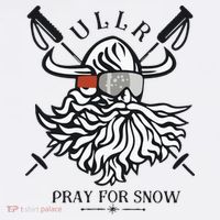 Ullr Pray For Snow Winter Is Coming Bring On The Snow T-Shirt thumb 7